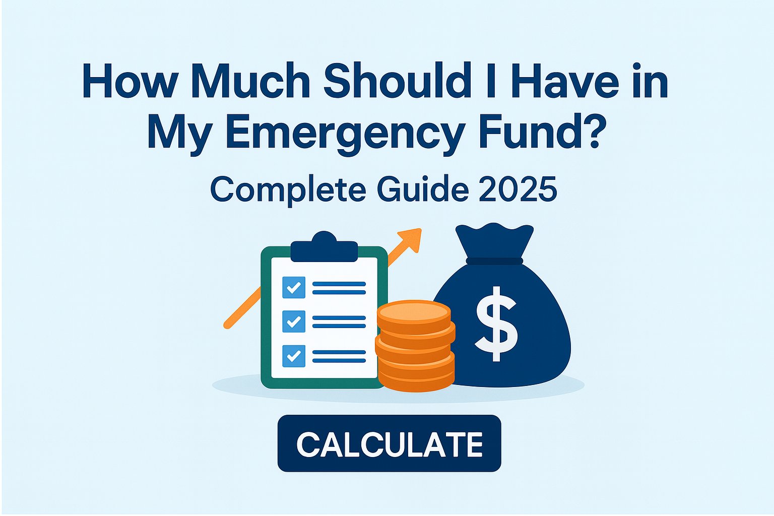 How Much Should I Have in My Emergency Fund? Complete 2025 Guide